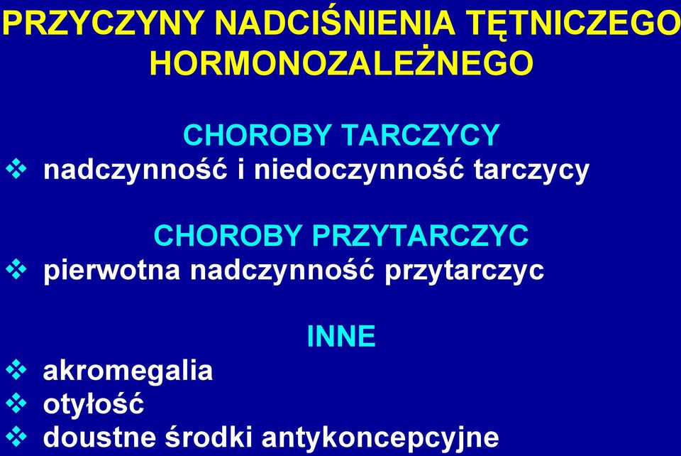 CHOROBY PRZYTARCZYC pierwotna nadczynność przytarczyc