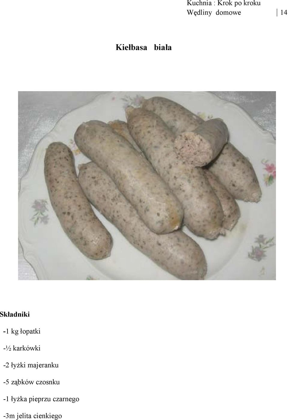 karkówki -2 łyżki majeranku -5 ząbków
