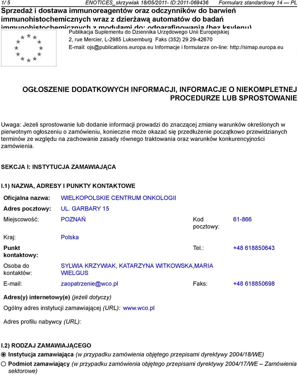 eu Informacje i formularze on-line: http://simap.europa.