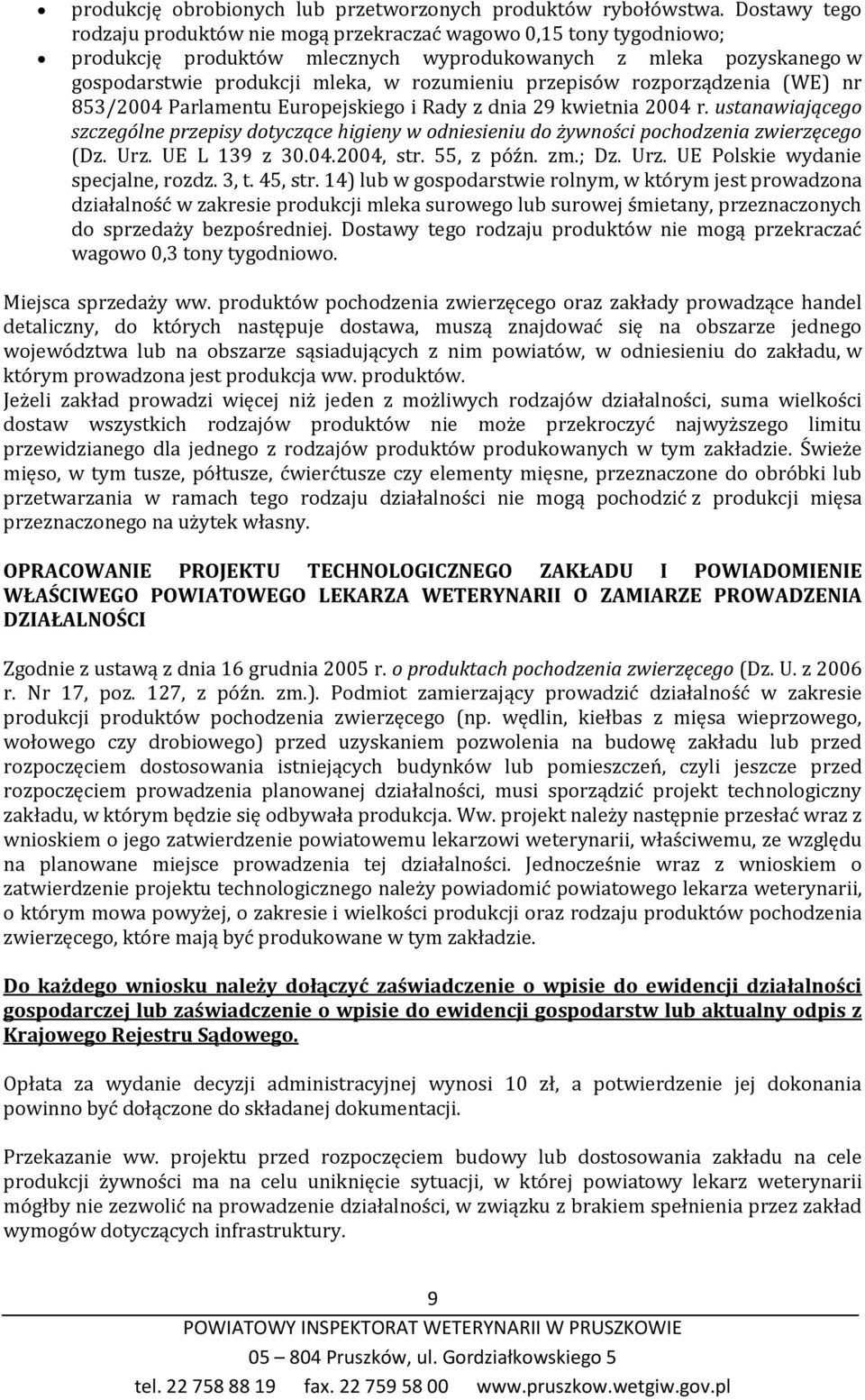 przepisów rozporządzenia (WE) nr 853/2004 Parlamentu Europejskiego i Rady z dnia 29 kwietnia 2004 r.