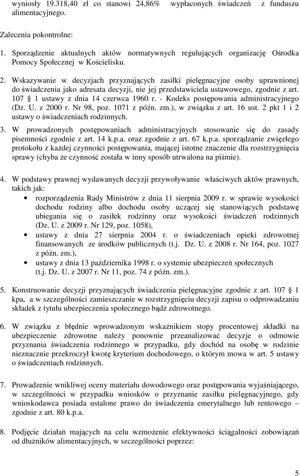 Wskazywanie w decyzjach przyznających zasiłki pielęgnacyjne osoby uprawnionej do świadczenia jako adresata decyzji, nie jej przedstawiciela ustawowego, zgodnie z art.