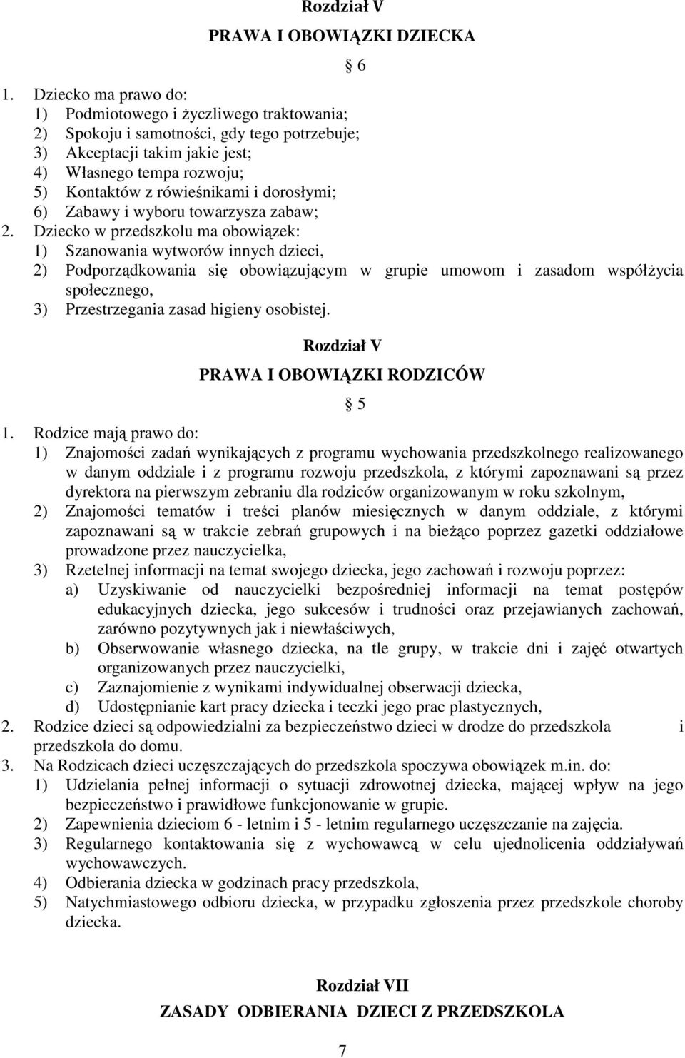 dorosłymi; 6) Zabawy i wyboru towarzysza zabaw; 2.