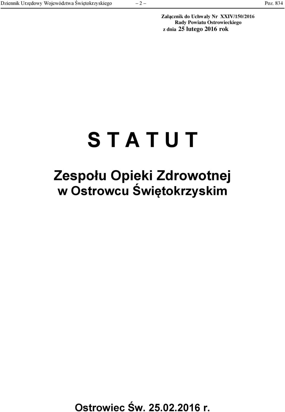 Ostrowieckiego z dnia 25 lutego 2016 rok S T A T U T Zespołu