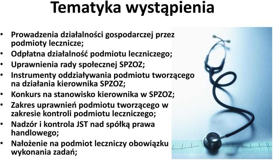 SPZOZ; Konkurs na stanowisko kierownika w SPZOZ; Zakres uprawnieo podmiotu tworzącego w zakresie kontroli podmiotu