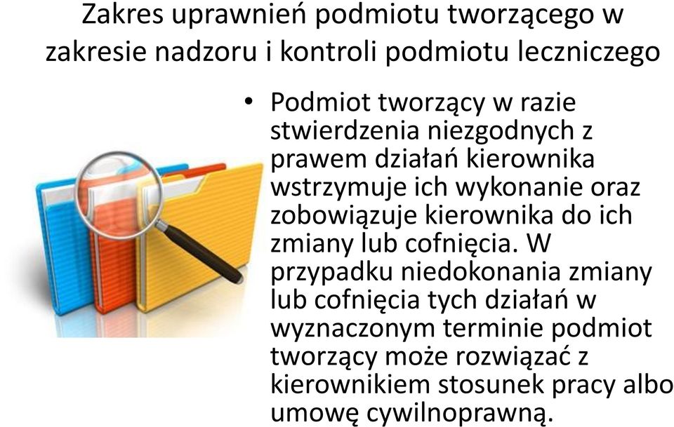 kierownika do ich zmiany lub cofnięcia.