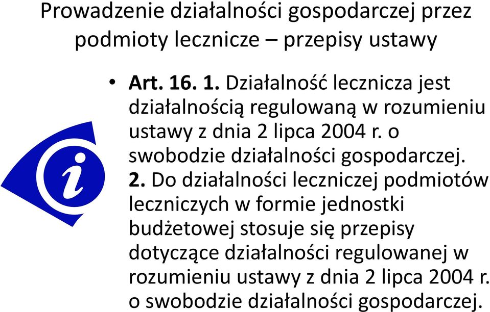 o swobodzie działalności gospodarczej. 2.