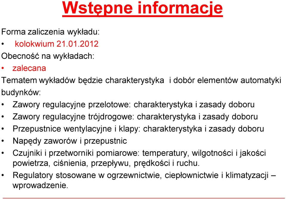 charakterystyka i zasady doboru Zawory regulacyjne trójdrogowe: charakterystyka i zasady doboru Przepustnice wentylacyjne i klapy: charakterystyka i