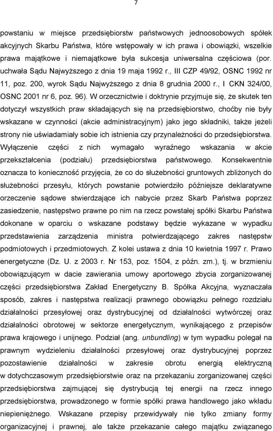 , I CKN 324/00, OSNC 2001 nr 6, poz. 96).