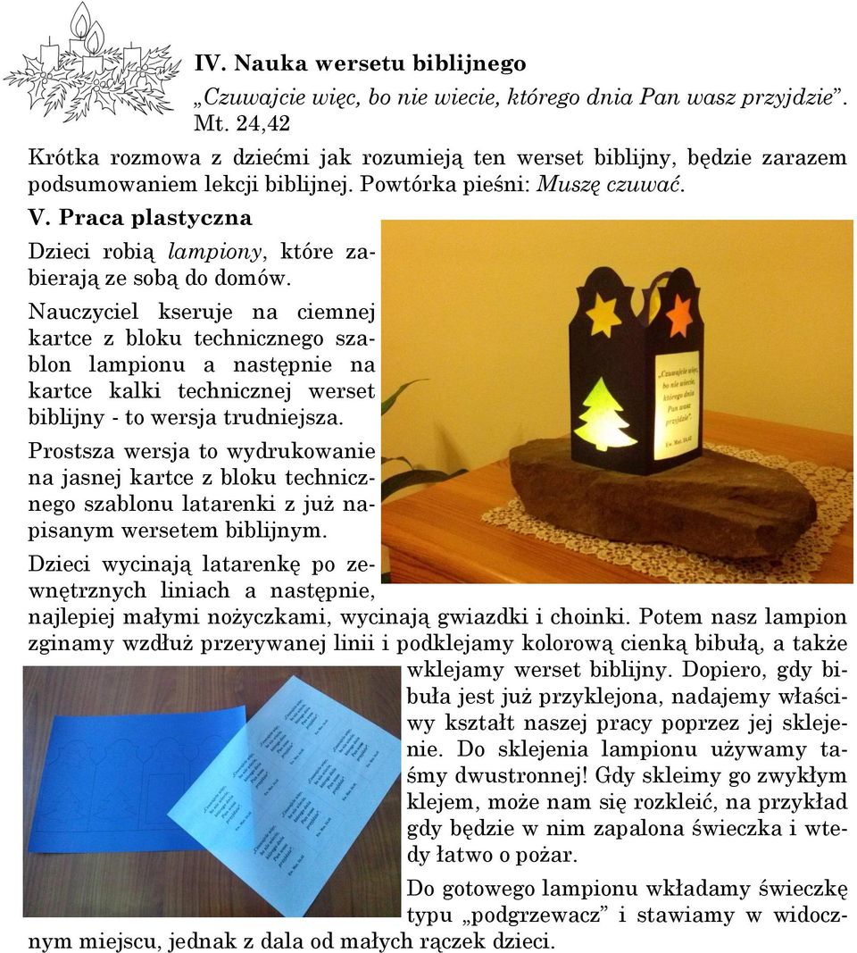 Nauczyciel kseruje na ciemnej kartce z bloku technicznego szablon lampionu a następnie na kartce kalki technicznej werset biblijny - to wersja trudniejsza.