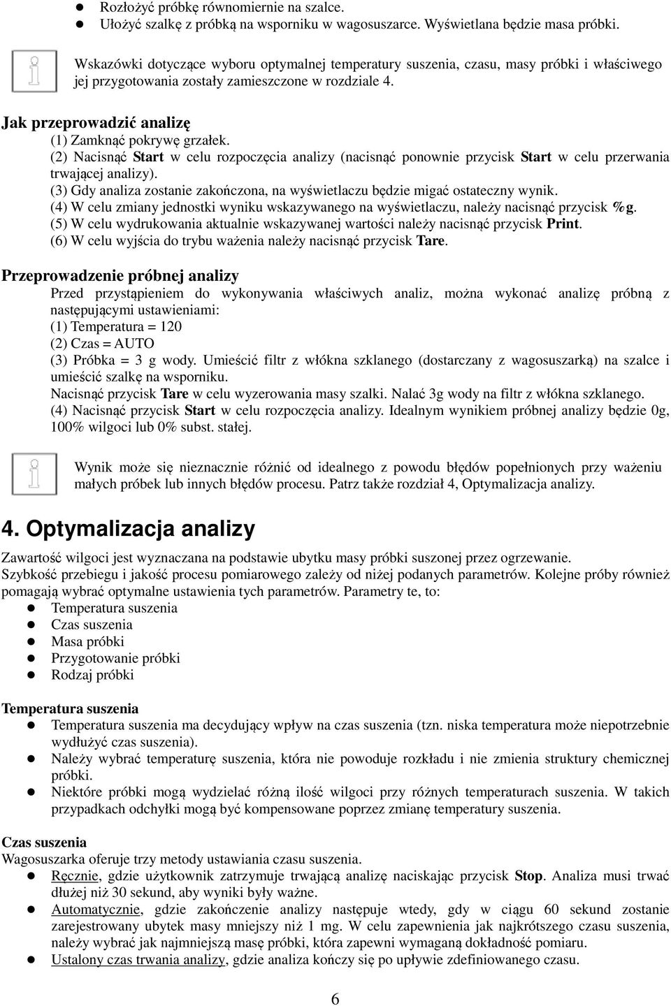 (2) Nacisnąć Start w celu rozpoczęcia analizy (nacisnąć ponownie przycisk Start w celu przerwania trwającej analizy).