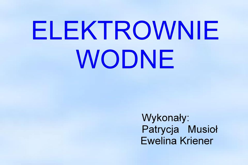 Wykonały: