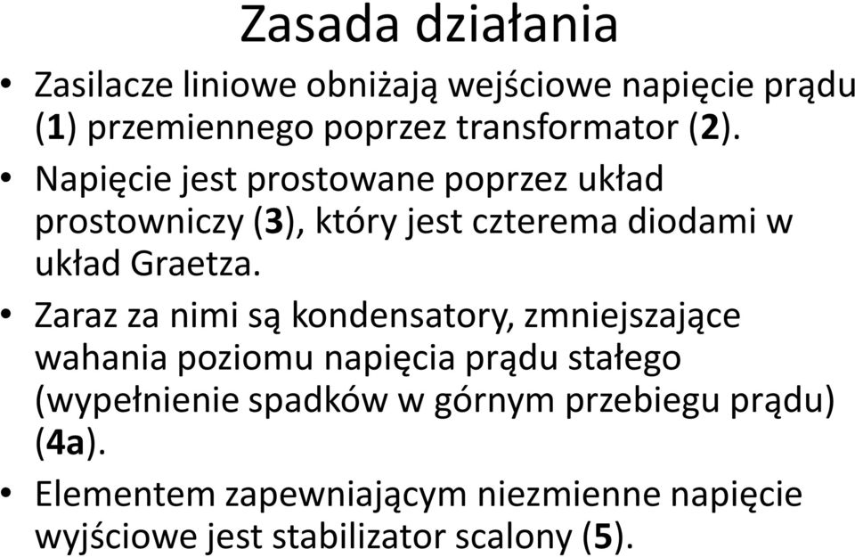 Zaraz za nimi są kondensatory, zmniejszające wahania poziomu napięcia prądu stałego (wypełnienie spadków w