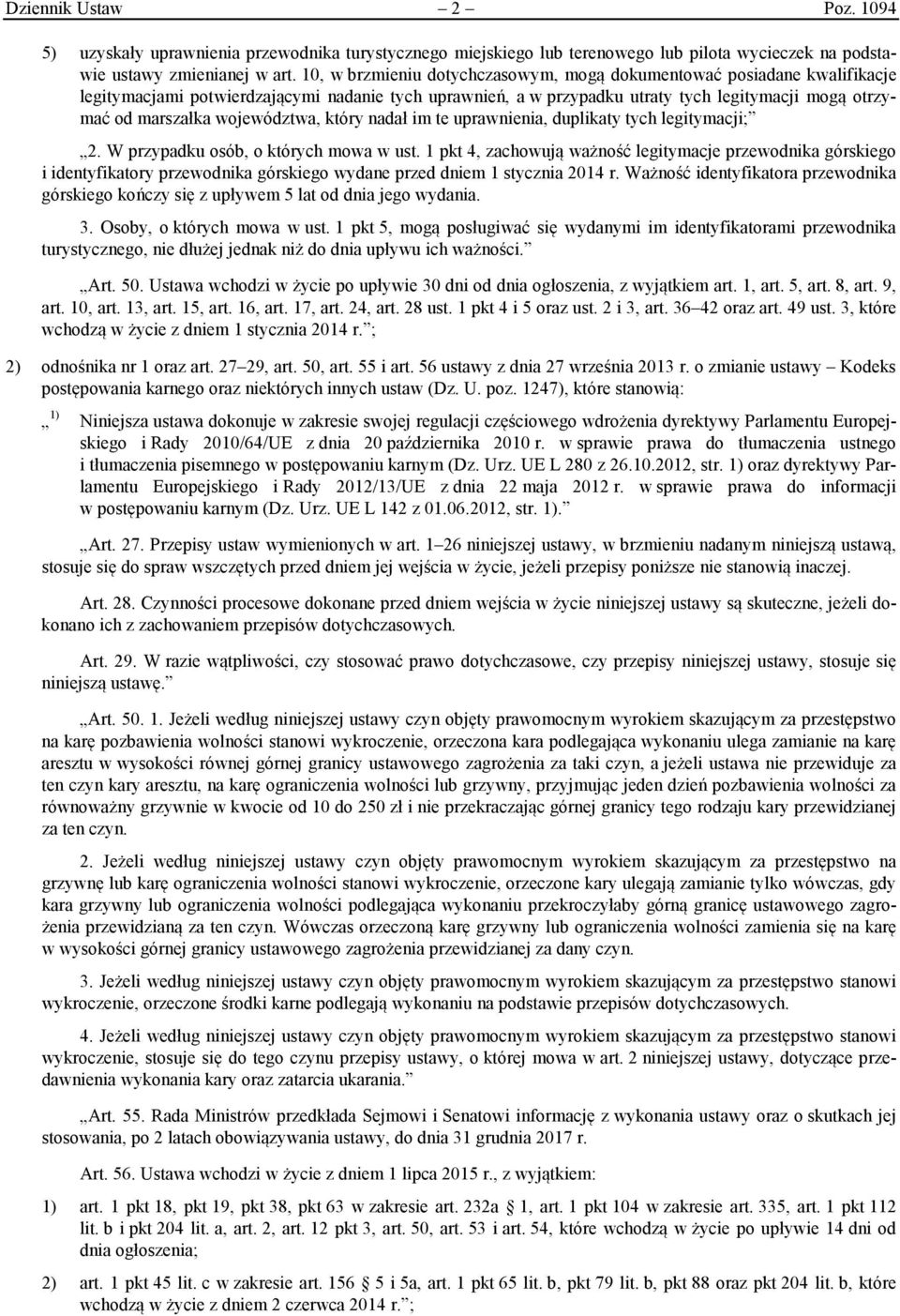 województwa, który nadał im te uprawnienia, duplikaty tych legitymacji; 2. W przypadku osób, o których mowa w ust.