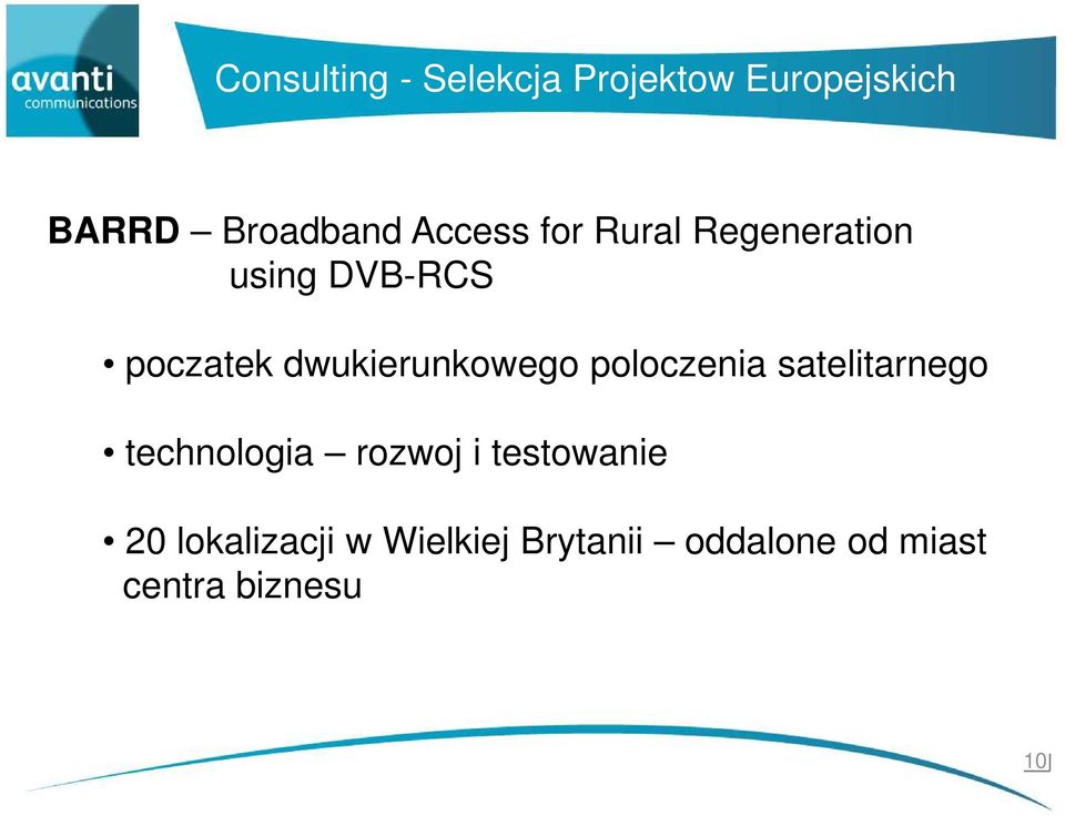 satelitarnego technologia rozwoj i testowanie 20 lokalizacji w Wielkiej
