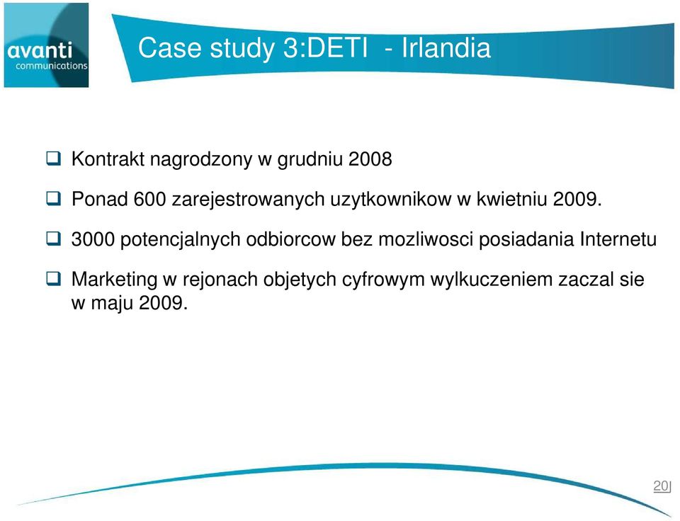 3000 potencjalnych odbiorcow bez mozliwosci posiadania Internetu