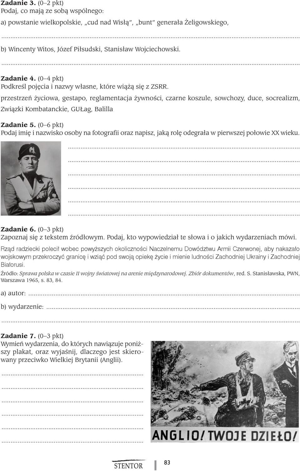 przestrzeƒ yciowa, gestapo, reglamentacja ywnoêci, czarne koszule, sowchozy, duce, socrealizm, Zwiàzki Kombatanckie, GUŁag, Balilla Zadanie 5.