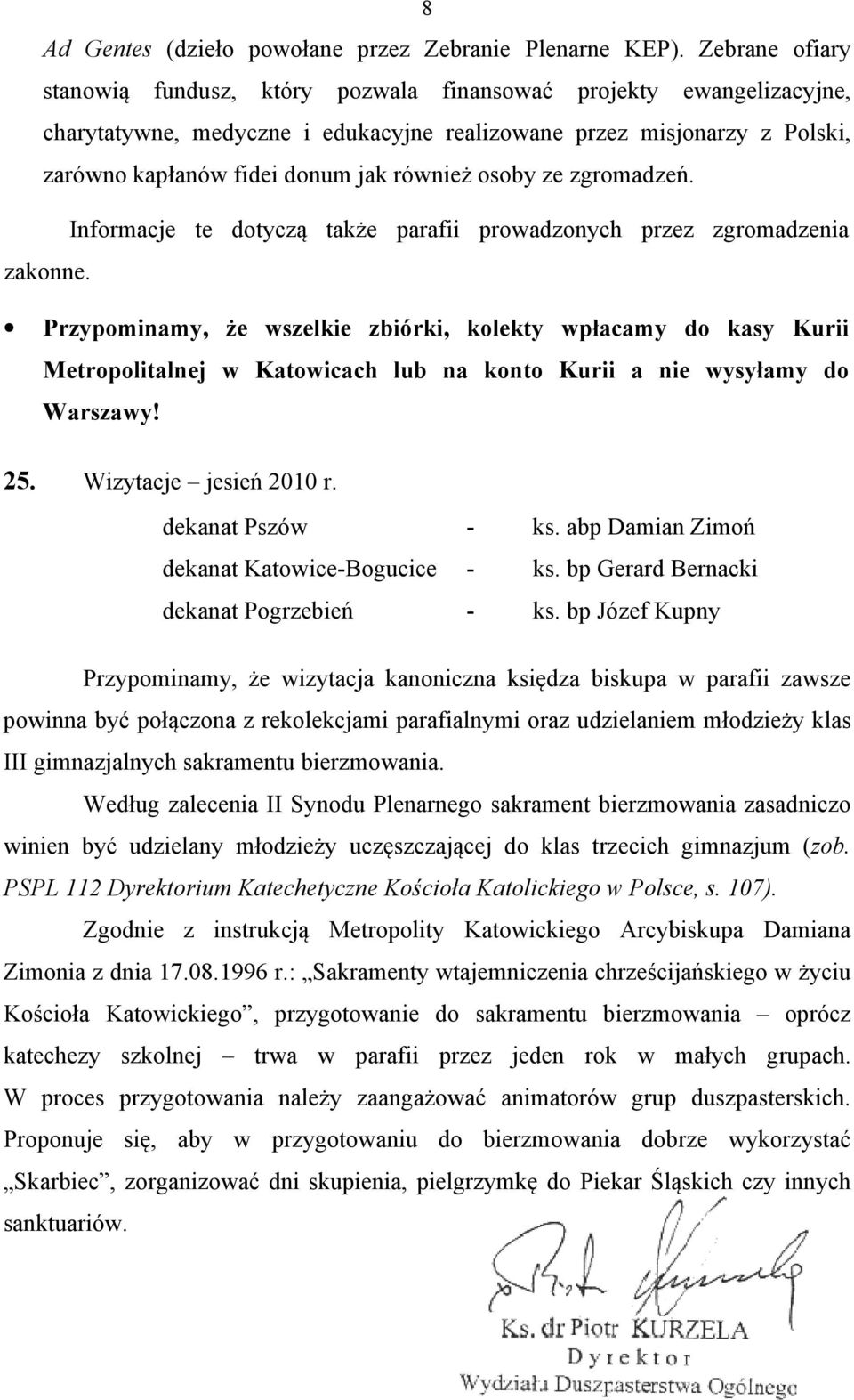 osoby ze zgromadzeń. Informacje te dotyczą także parafii prowadzonych przez zgromadzenia zakonne.