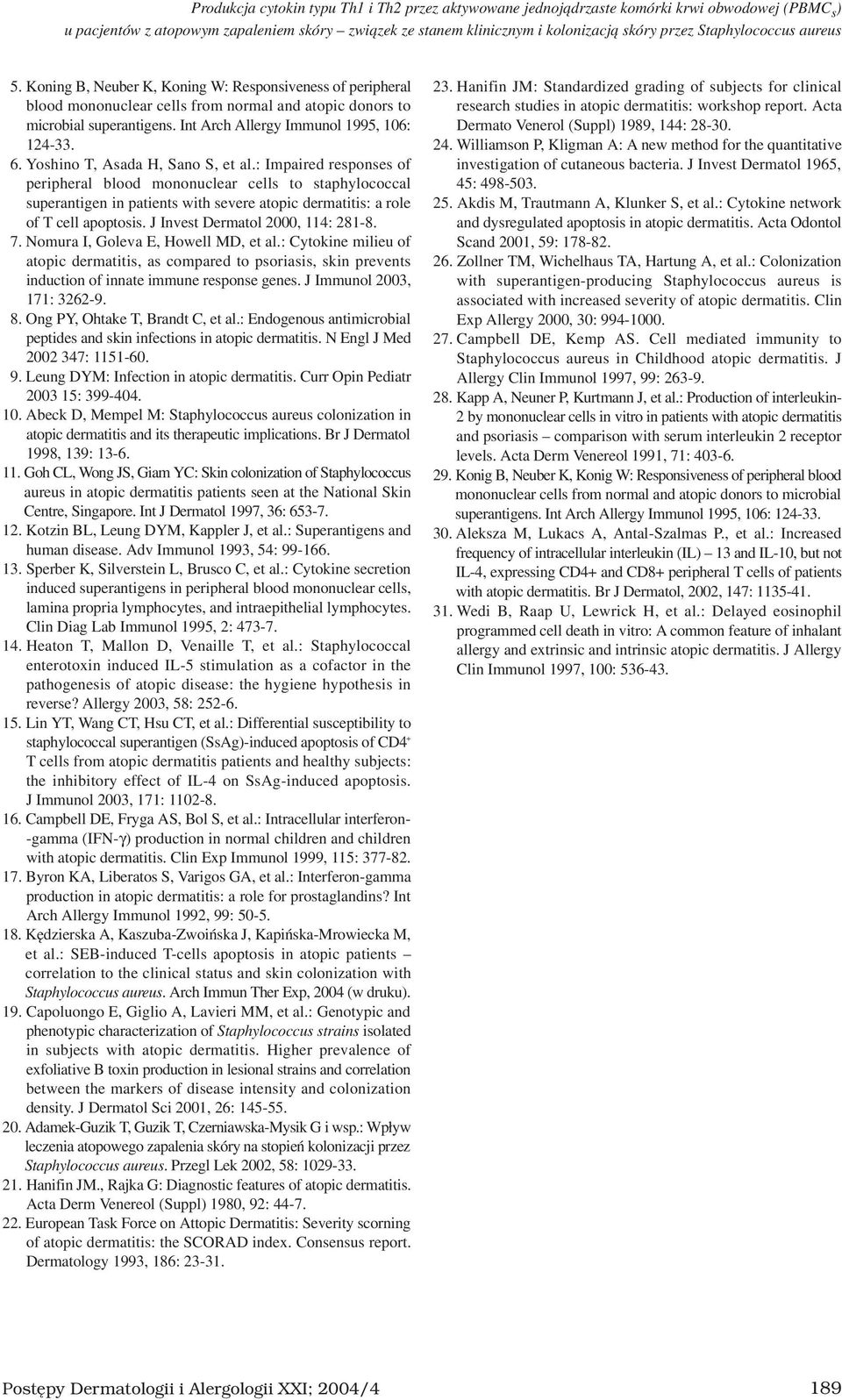 Int Arch Allergy Immunol 1995, 16: 124-33. 6. Yoshino T, Asada H, Sano S, et al.