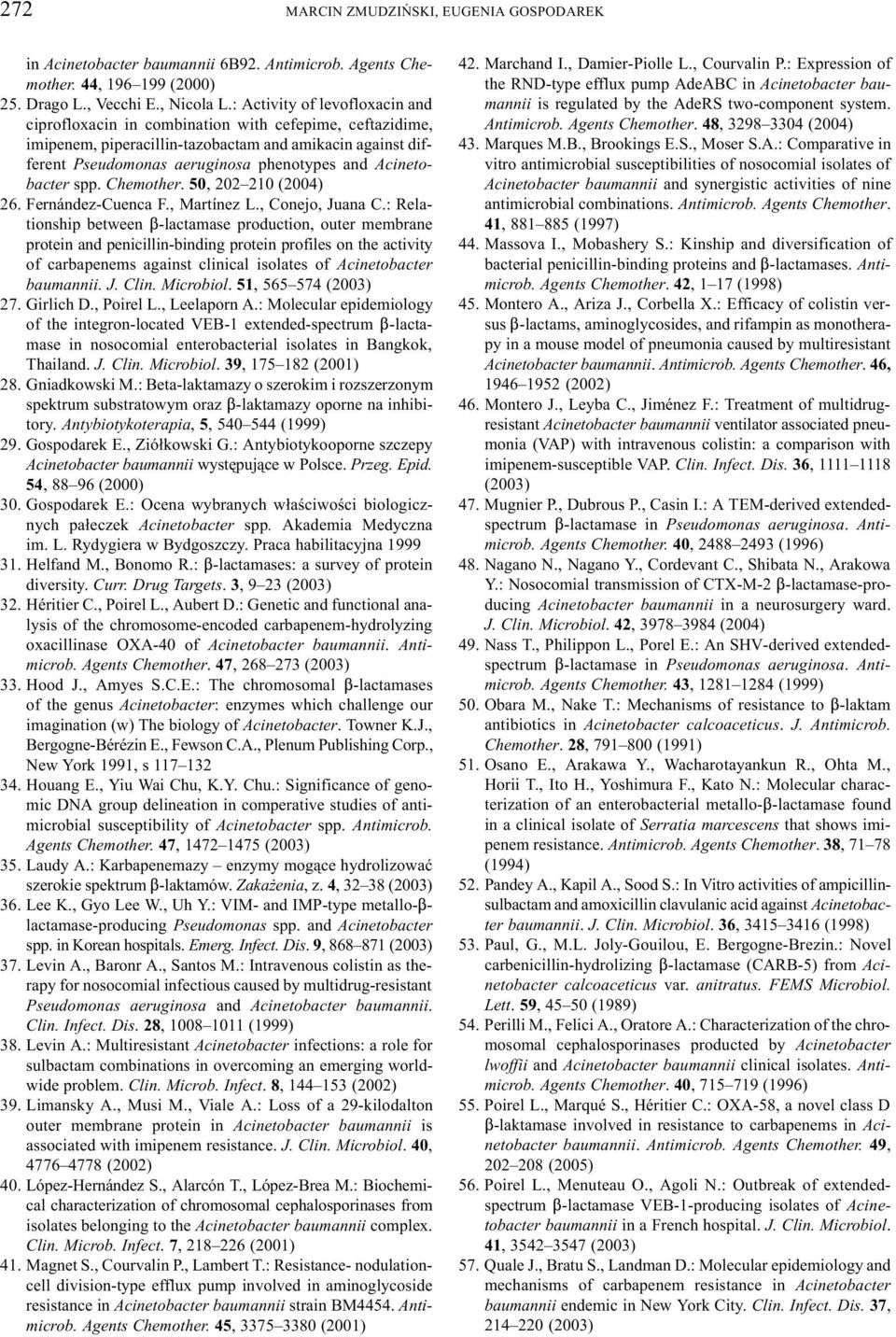 Acinetobacter spp. Chemother. 50, 202 210 (2004) 26. Fernández-Cuenca F., Martínez L., Conejo, Juana C.