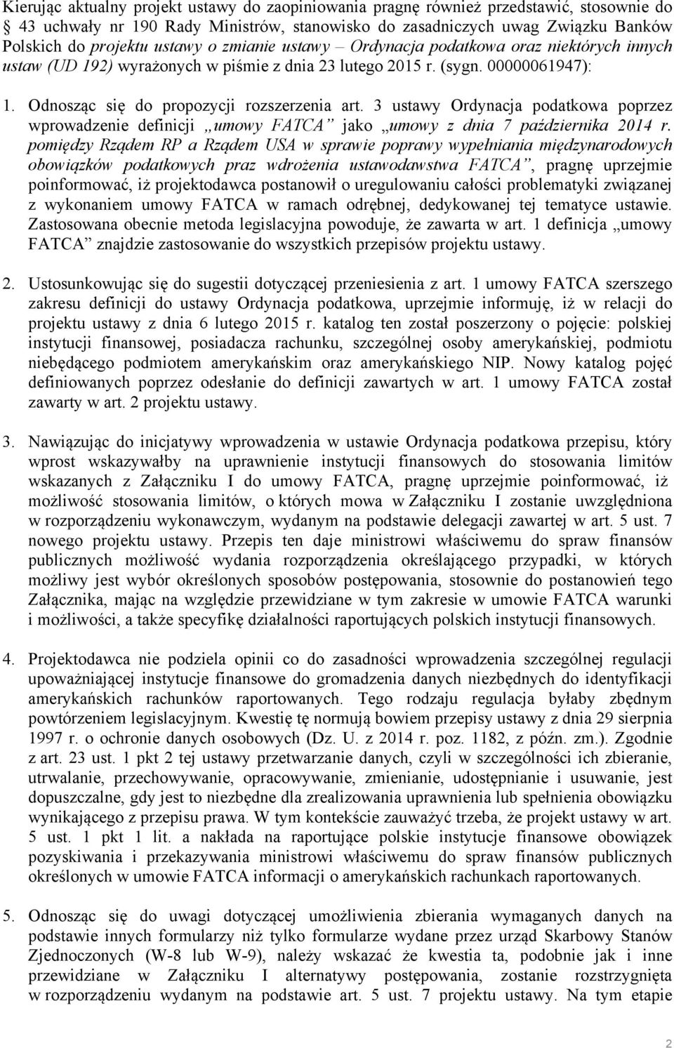 3 ustawy Ordynacja podatkowa poprzez wprowadzenie definicji umowy FATCA jako umowy z dnia 7 października 2014 r.