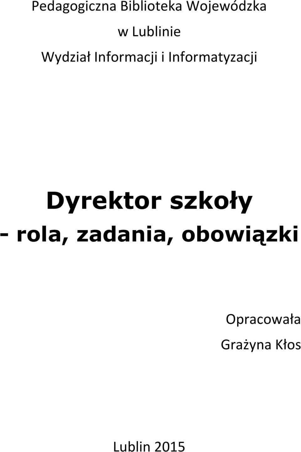 Informatyzacji Dyrektor szkoły - rola,