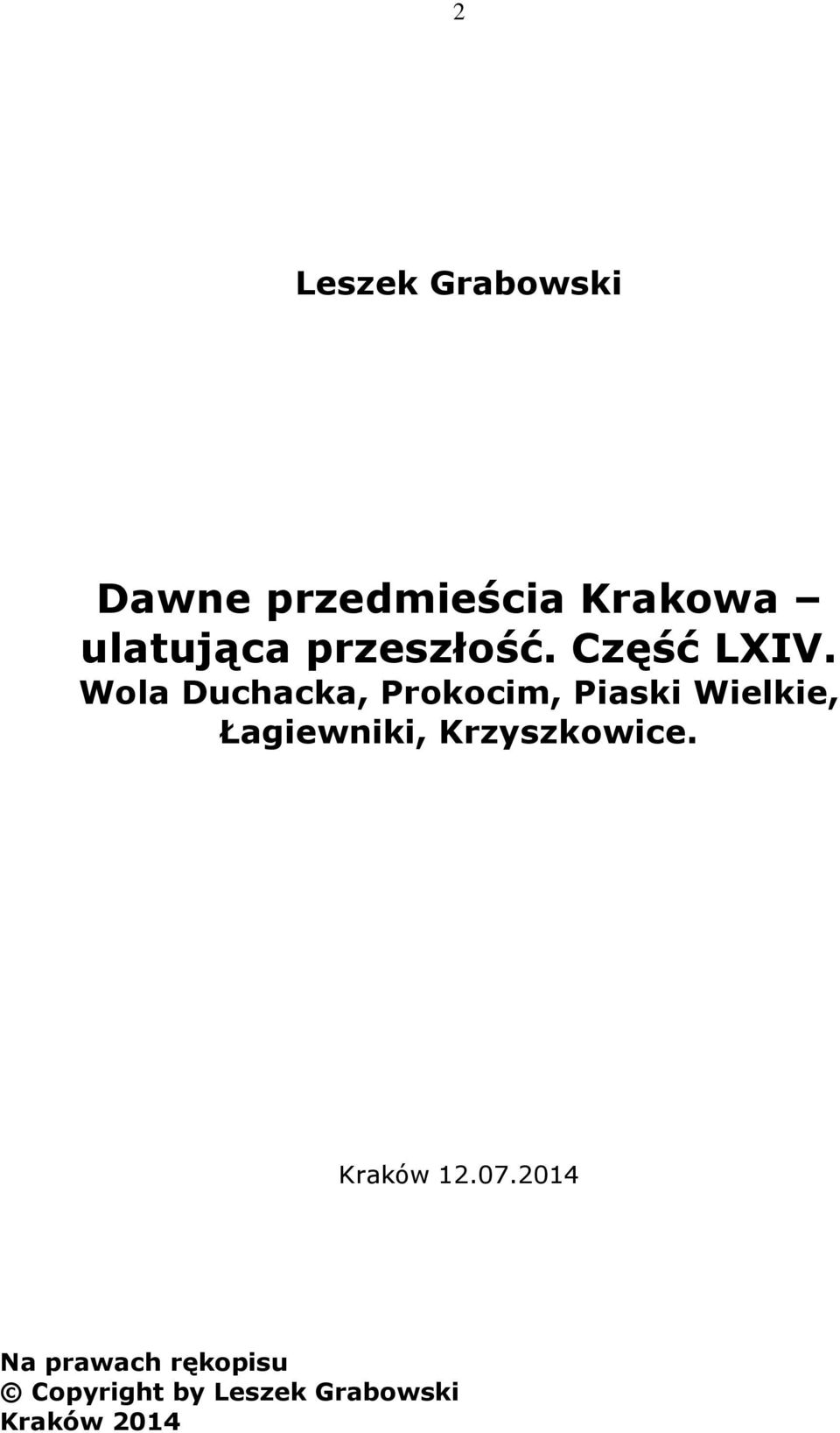 Wola Duchacka, Prokocim, Piaski Wielkie, Łagiewniki,