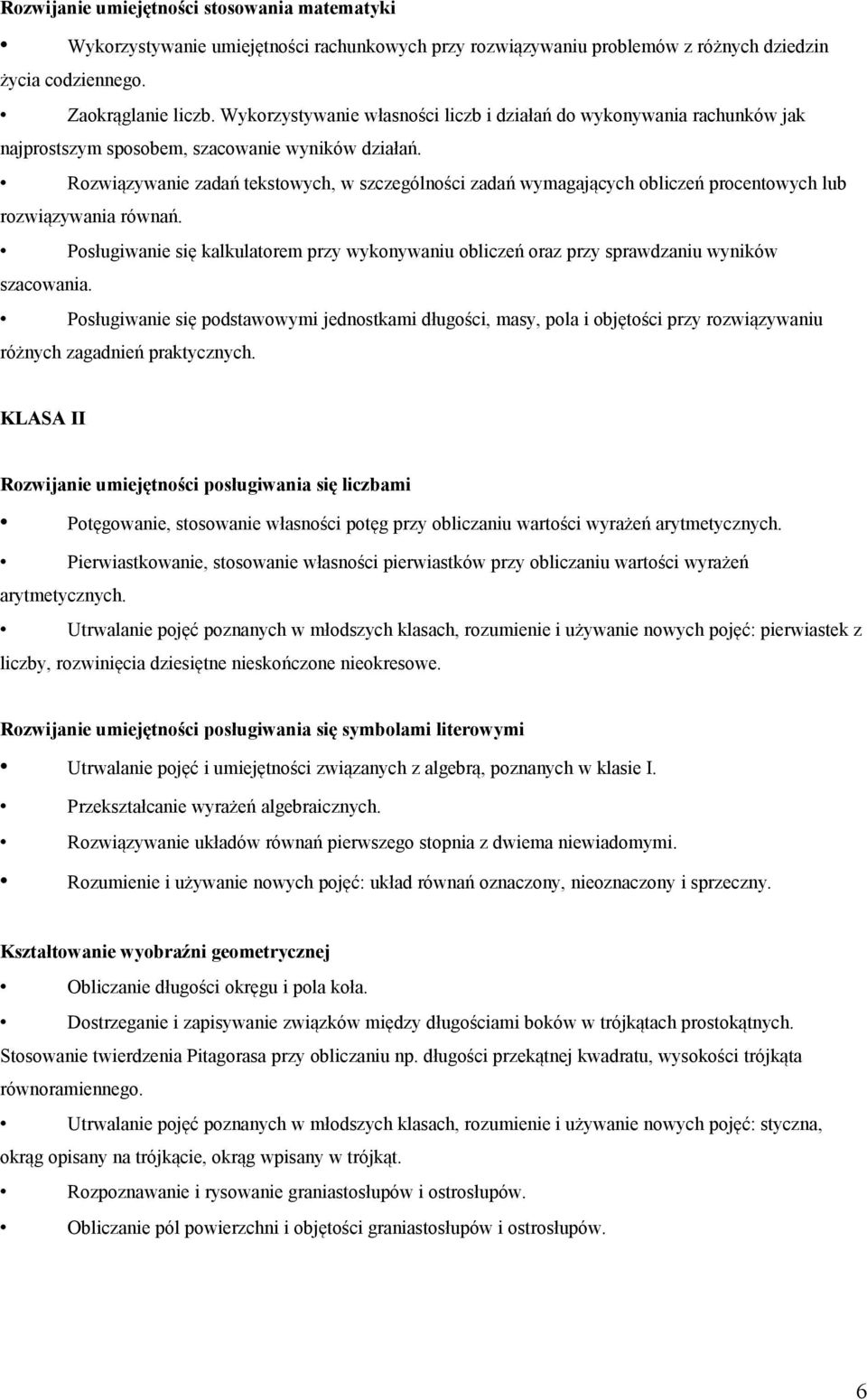 Rozwiązywanie zadań tekstowych, w szczególności zadań wymagających obliczeń procentowych lub rozwiązywania równań.
