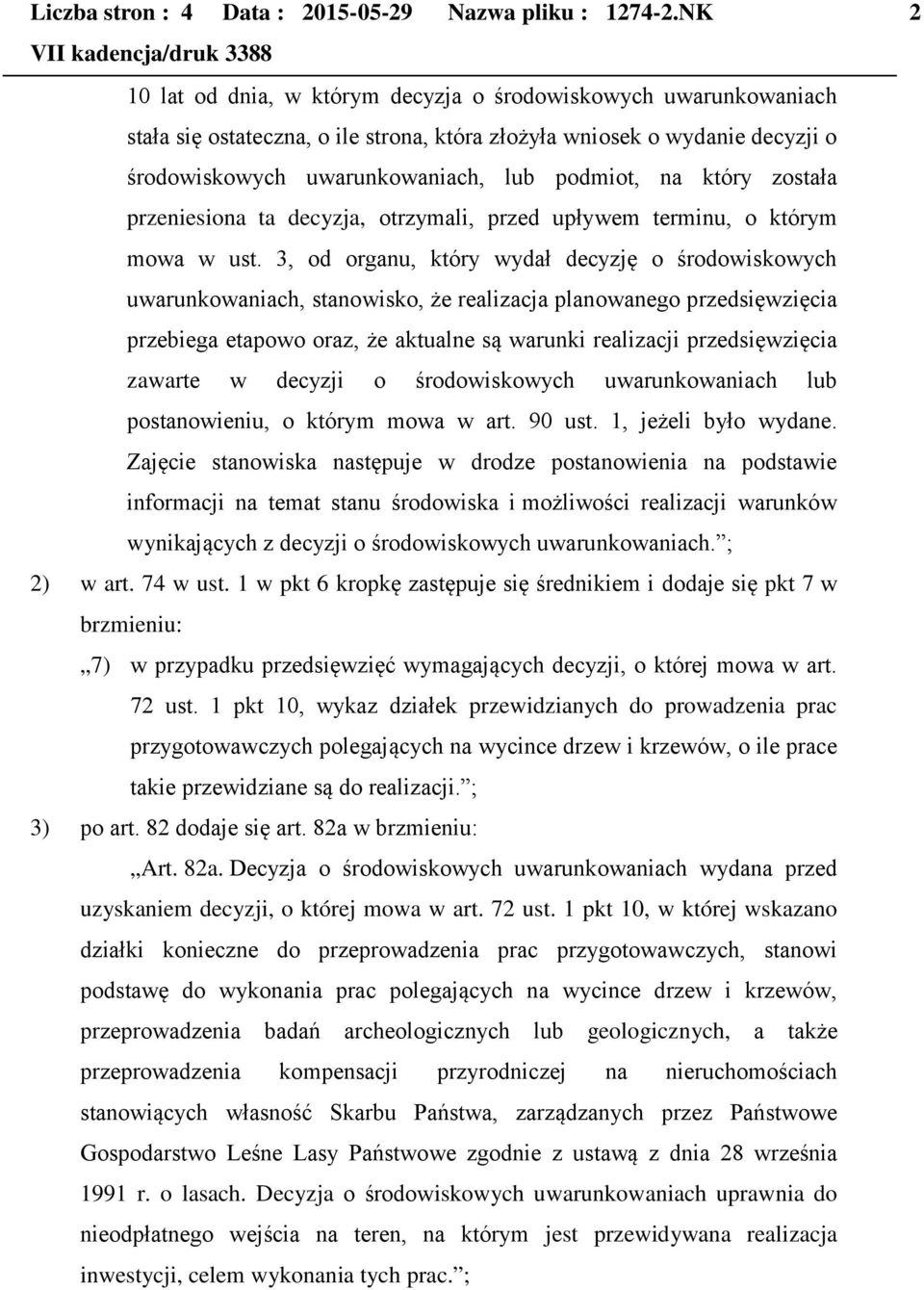 który została przeniesiona ta decyzja, otrzymali, przed upływem terminu, o którym mowa w ust.