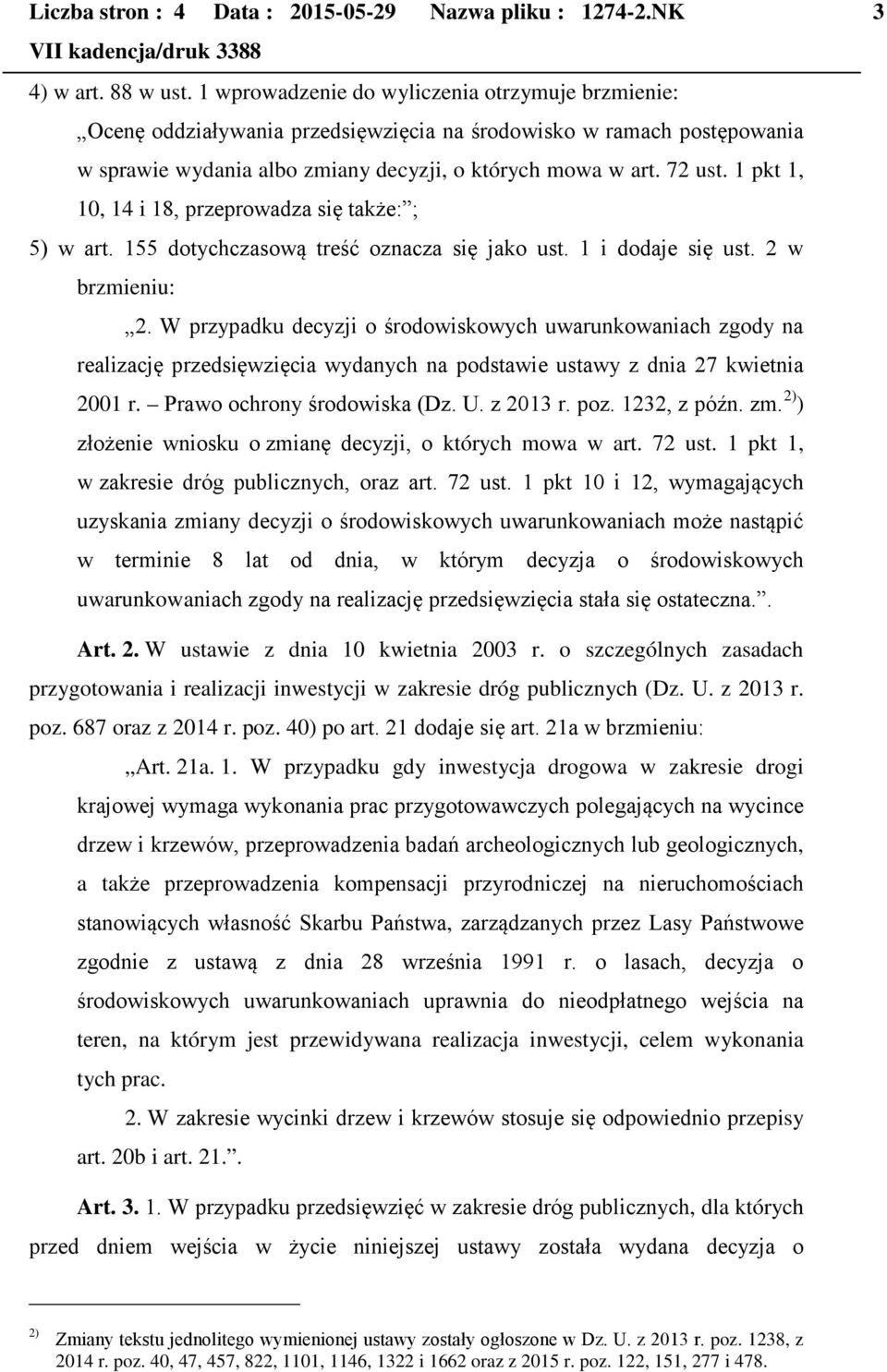 1 pkt 1, 10, 14 i 18, przeprowadza się także: ; 5) w art. 155 dotychczasową treść oznacza się jako ust. 1 i dodaje się ust. 2 w brzmieniu: 2.