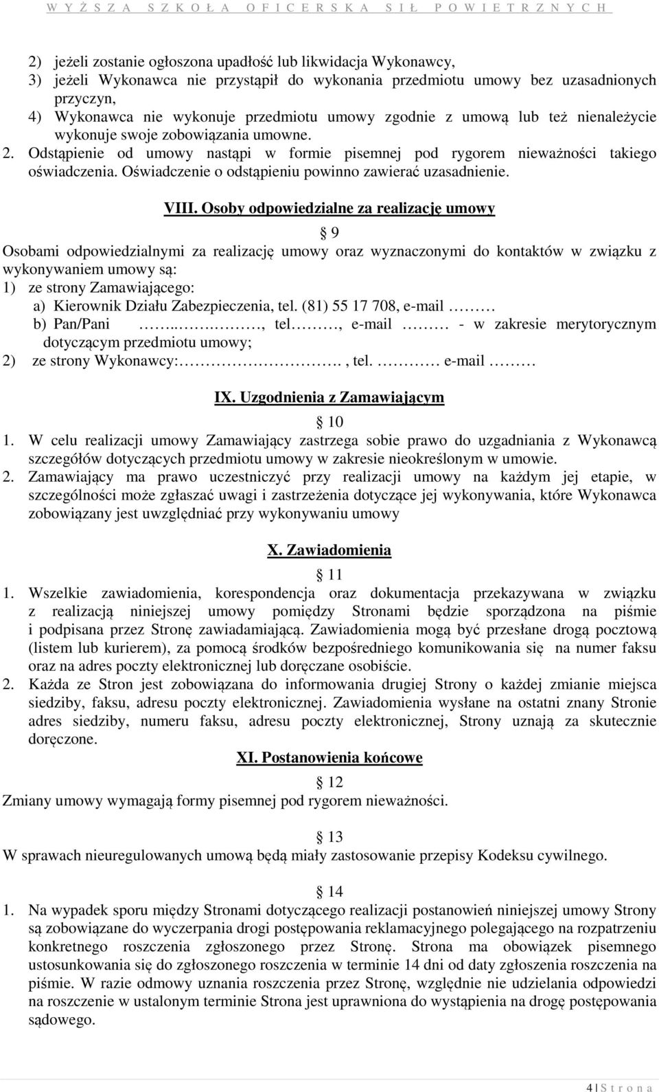 Oświadczenie o odstąpieniu powinno zawierać uzasadnienie. VIII.