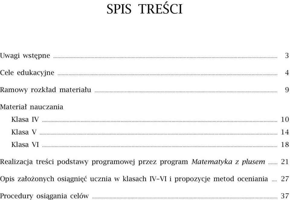 .. 18 Realizacja treści podstawy programowej przez program Matematyka z plusem.