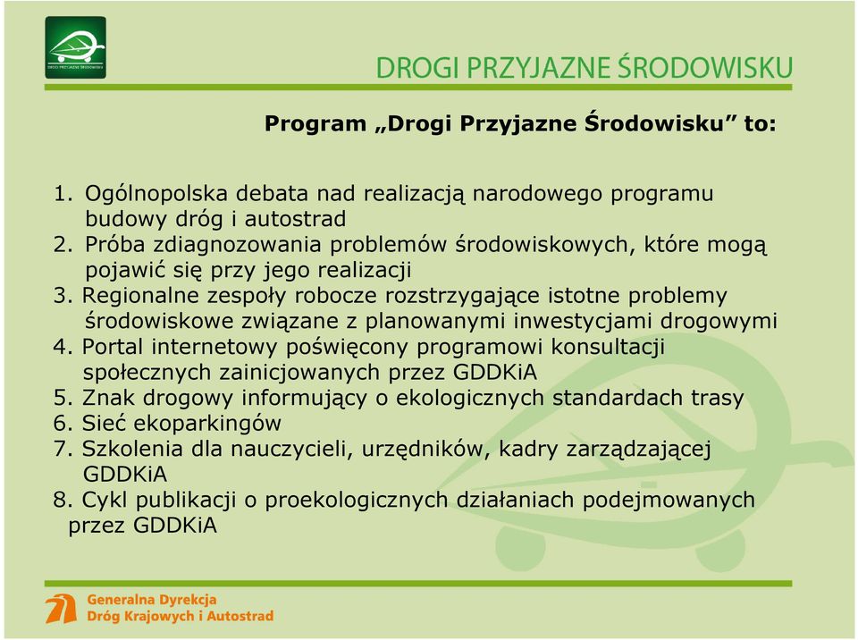 Regionalne zespoły robocze rozstrzygające istotne problemy środowiskowe związane z planowanymi inwestycjami drogowymi 4.