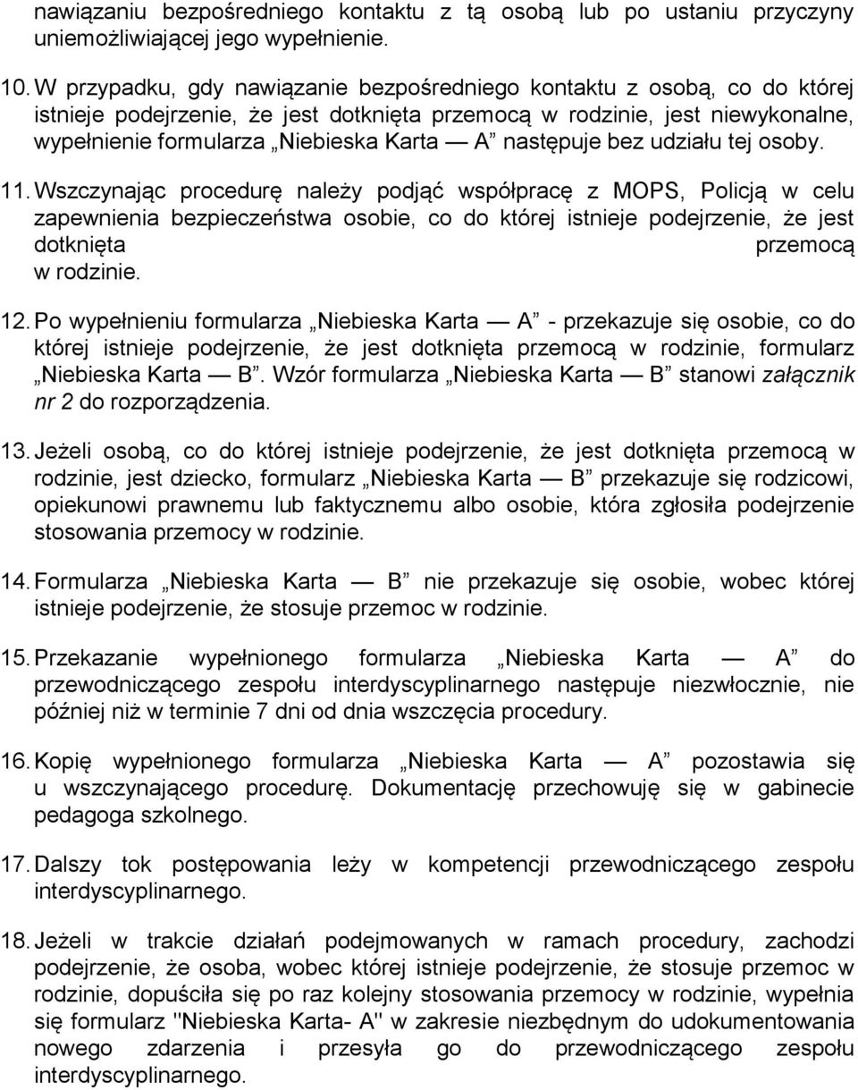 następuje bez udziału tej osoby. 11.