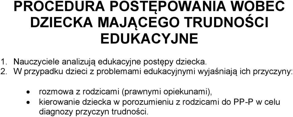 W przypadku dzieci z problemami edukacyjnymi wyjaśniają ich przyczyny: rozmowa z