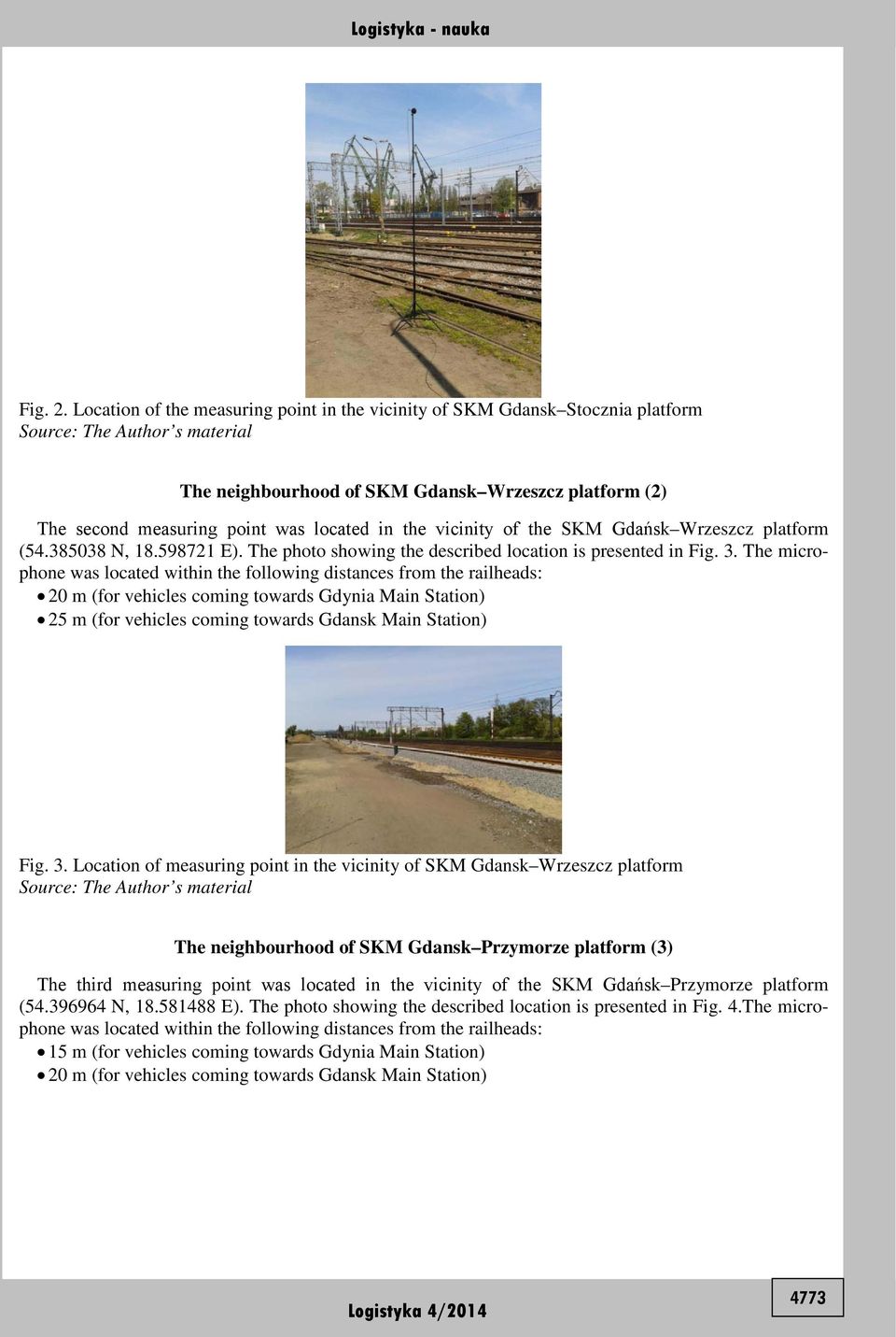 Gdańsk Wrzeszcz platform (54.385038 N, 18.598721 E). The photo showing the described location is presented in Fig. 3.