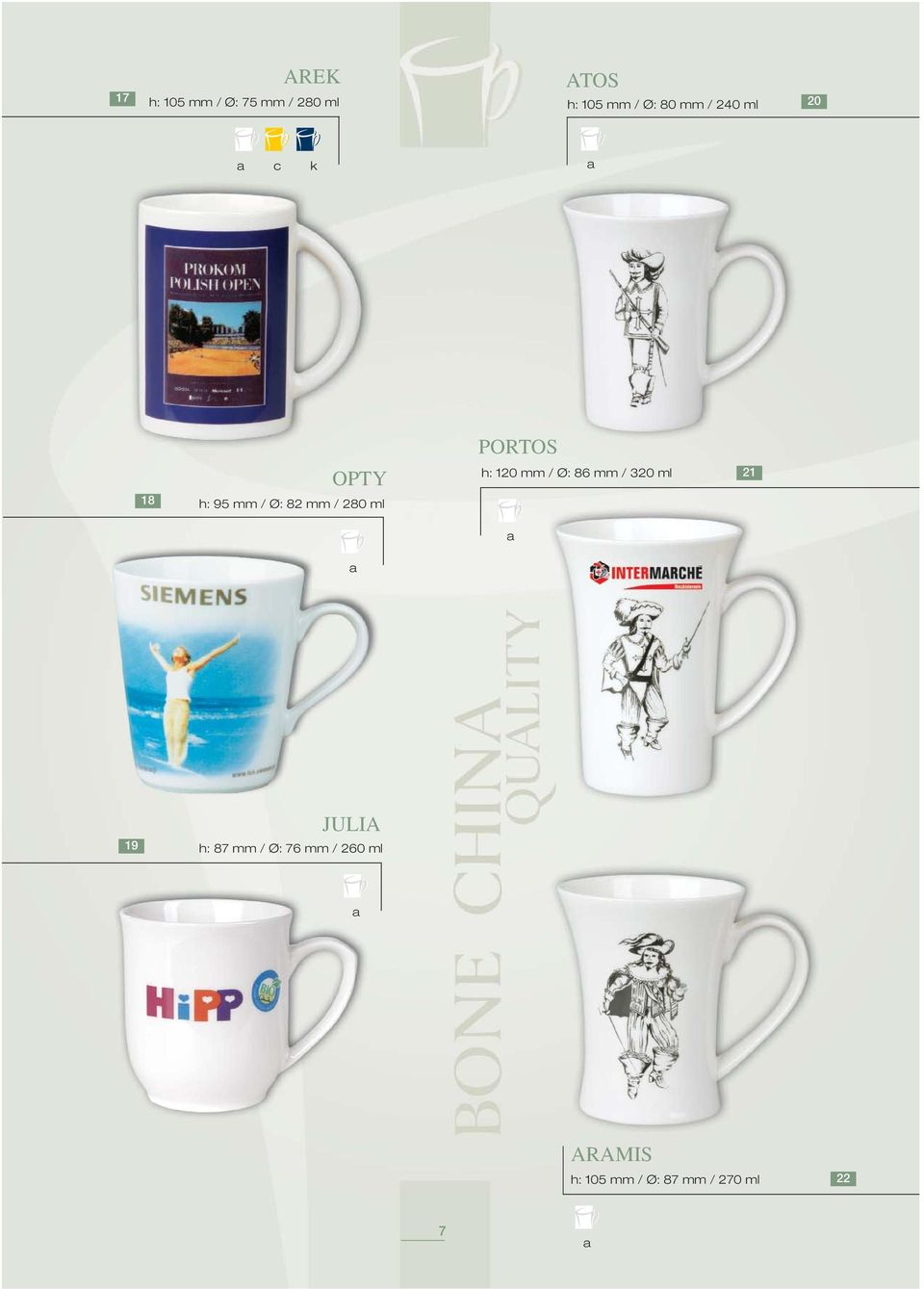 280 ml h: 120 mm / Ø: 86 mm / 320 ml 21 19 JULIA h: 87 mm