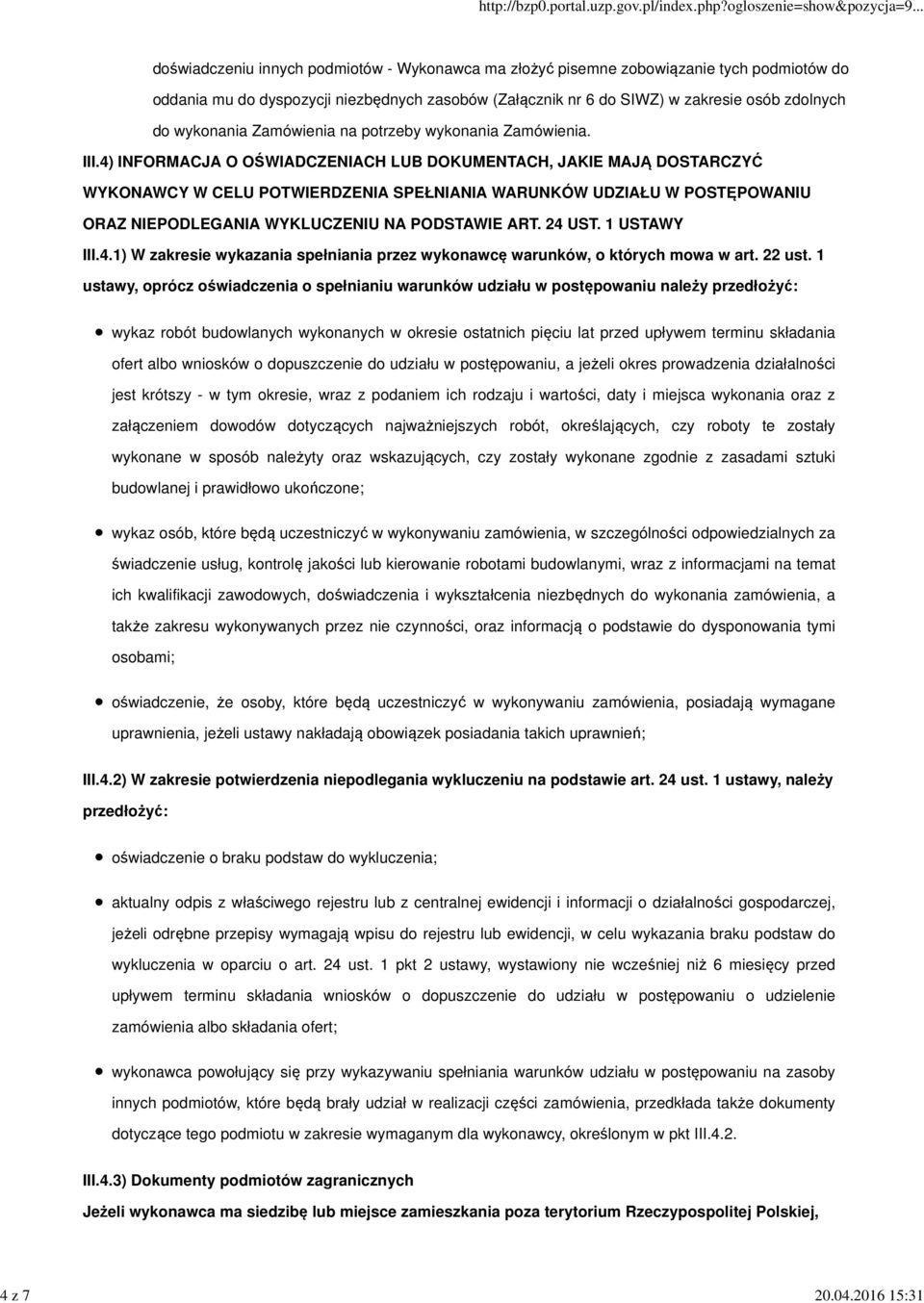 do wykonania Zamówienia na potrzeby wykonania Zamówienia. III.