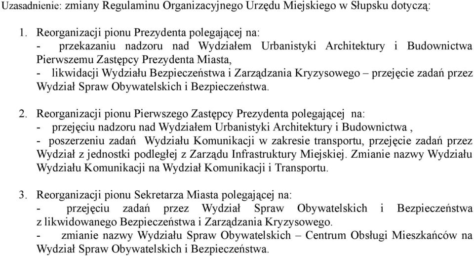 Zarządzania Kryzysowego przejęcie zadań przez Wydział Spraw Obywatelskich i Bezpieczeństwa. 2.