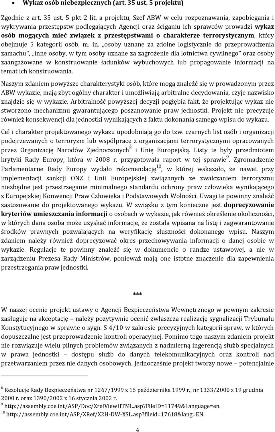 charakterze terrorystycznym, który obejmuje 5 kategorii osób, m. in.