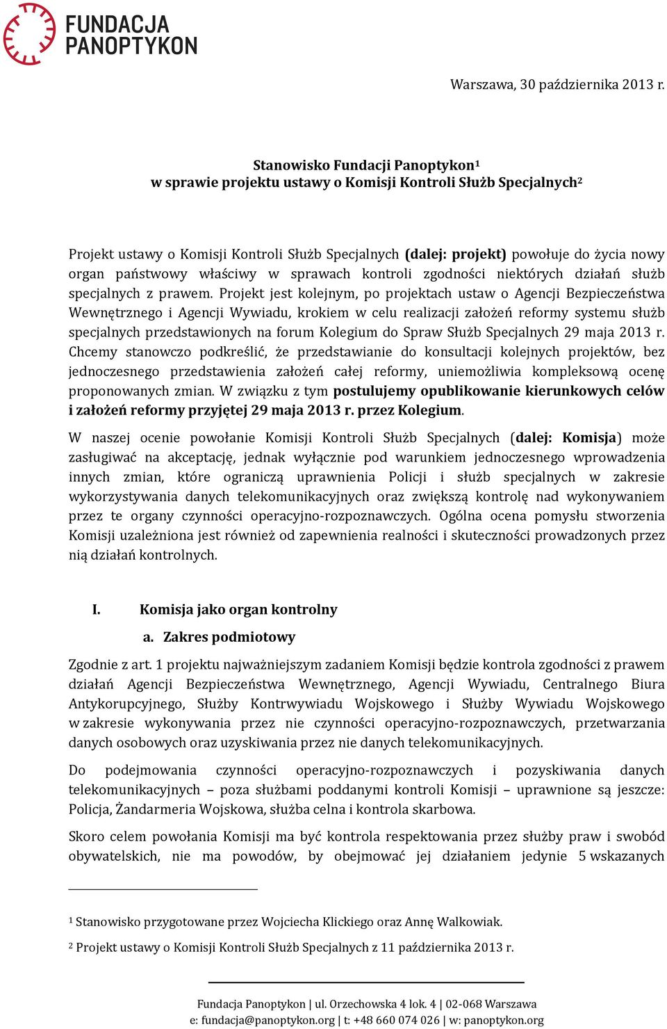 państwowy właściwy w sprawach kontroli zgodności niektórych działań służb specjalnych z prawem.