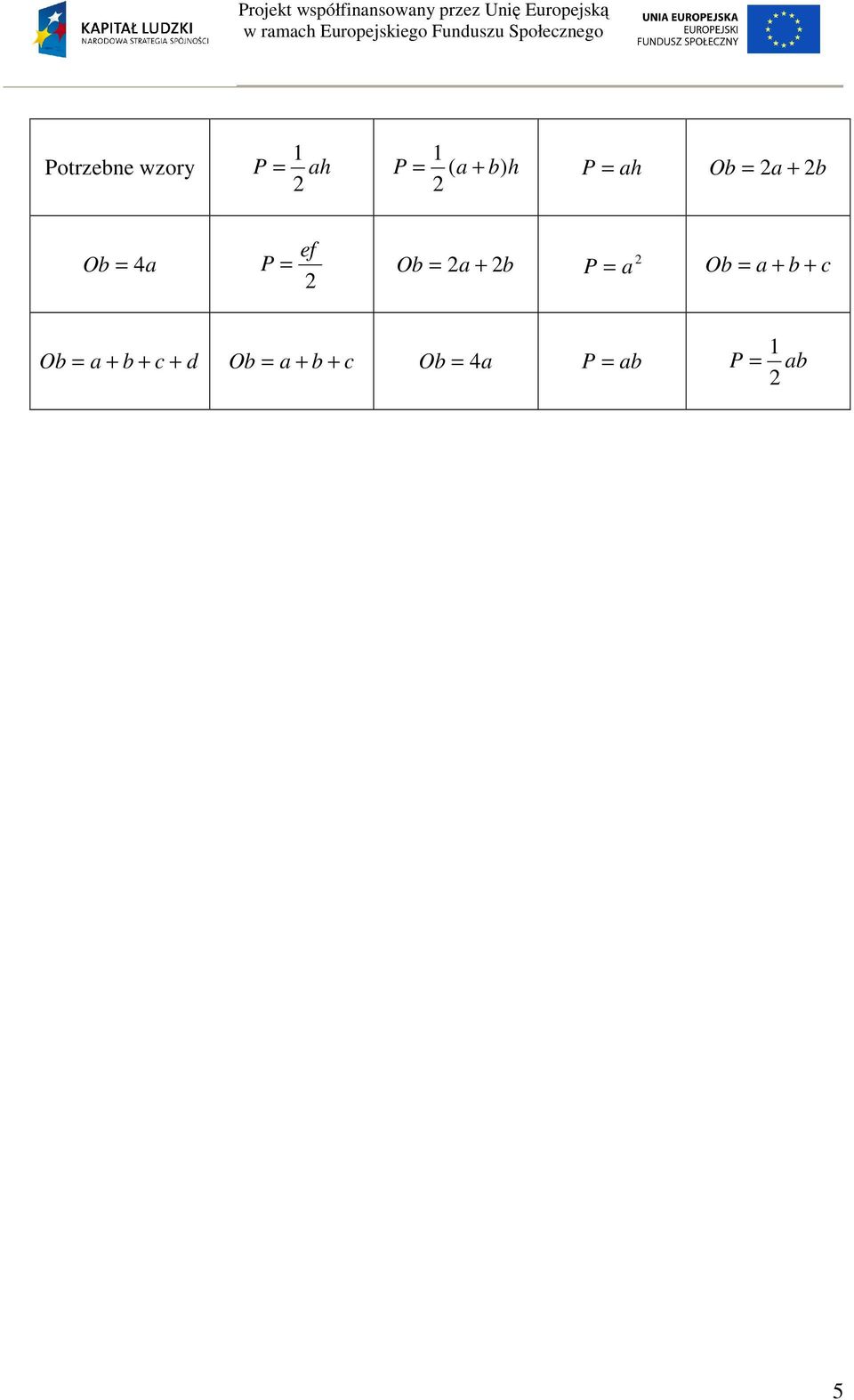= h P = ( + ) h P = h O = 2 + 2 2 2 O = 4 ef P = O 2 + 2