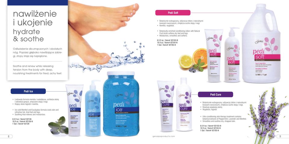 Botanically enriched conditioning lotion with Natural Fruit Acids softens dry feet and legs. Moisturizes, smoothes and softens. 8.
