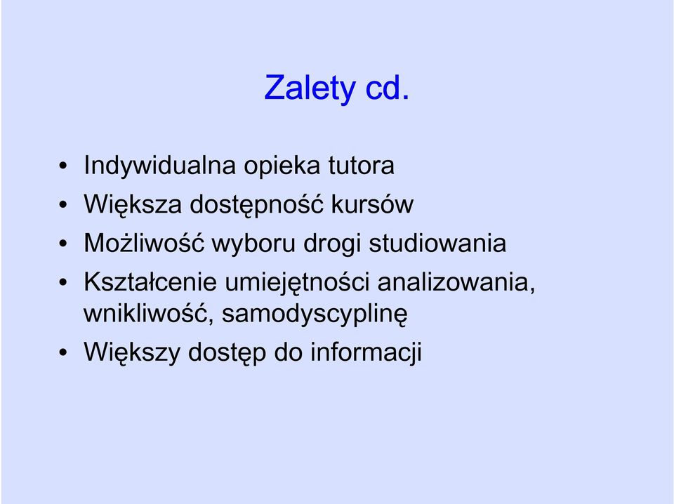 kursów Możliwość wyboru drogi studiowania