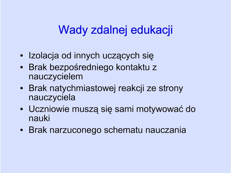 natychmiastowej reakcji ze strony nauczyciela Uczniowie