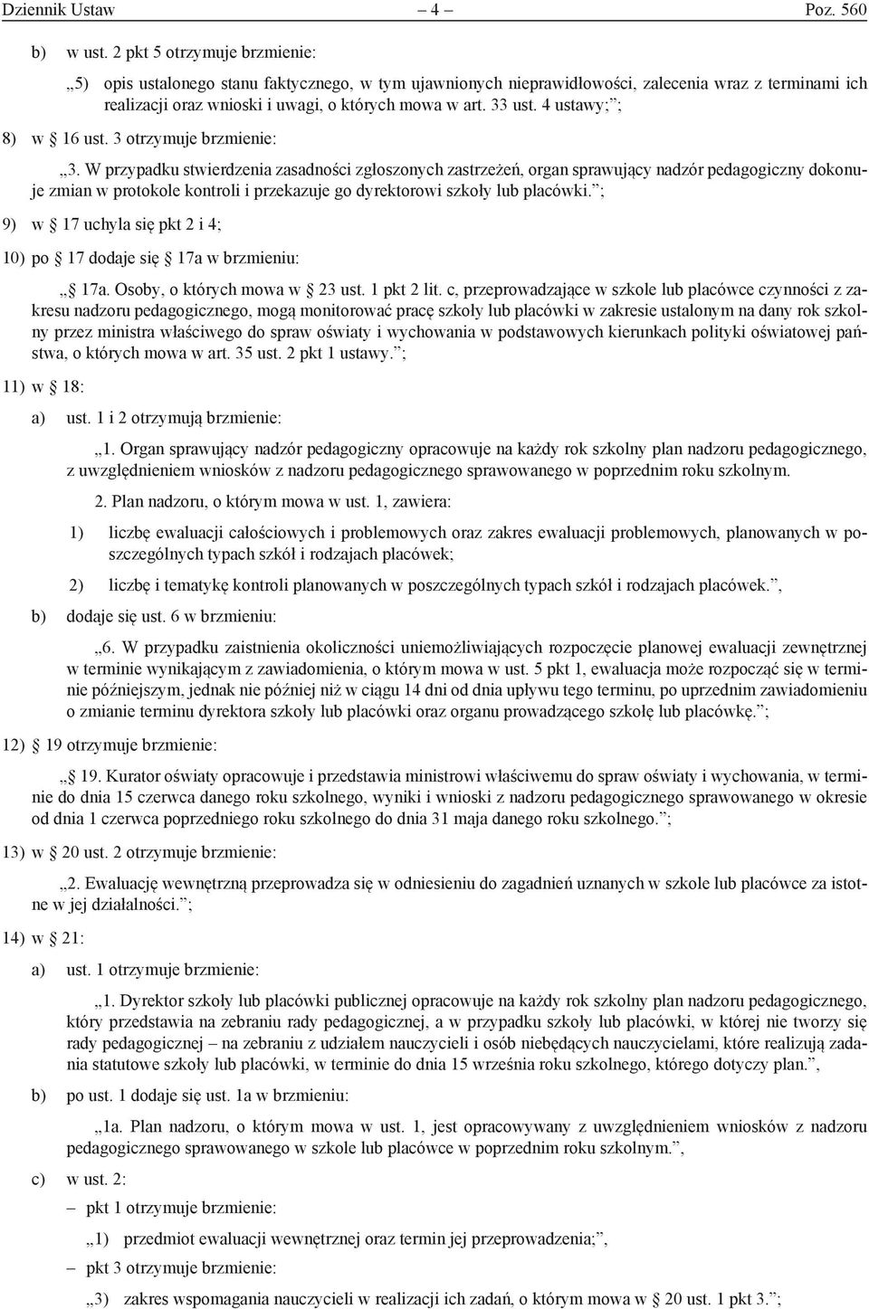 4 ustawy; ; 8) w 16 ust. 3 otrzymuje brzmienie: 3.