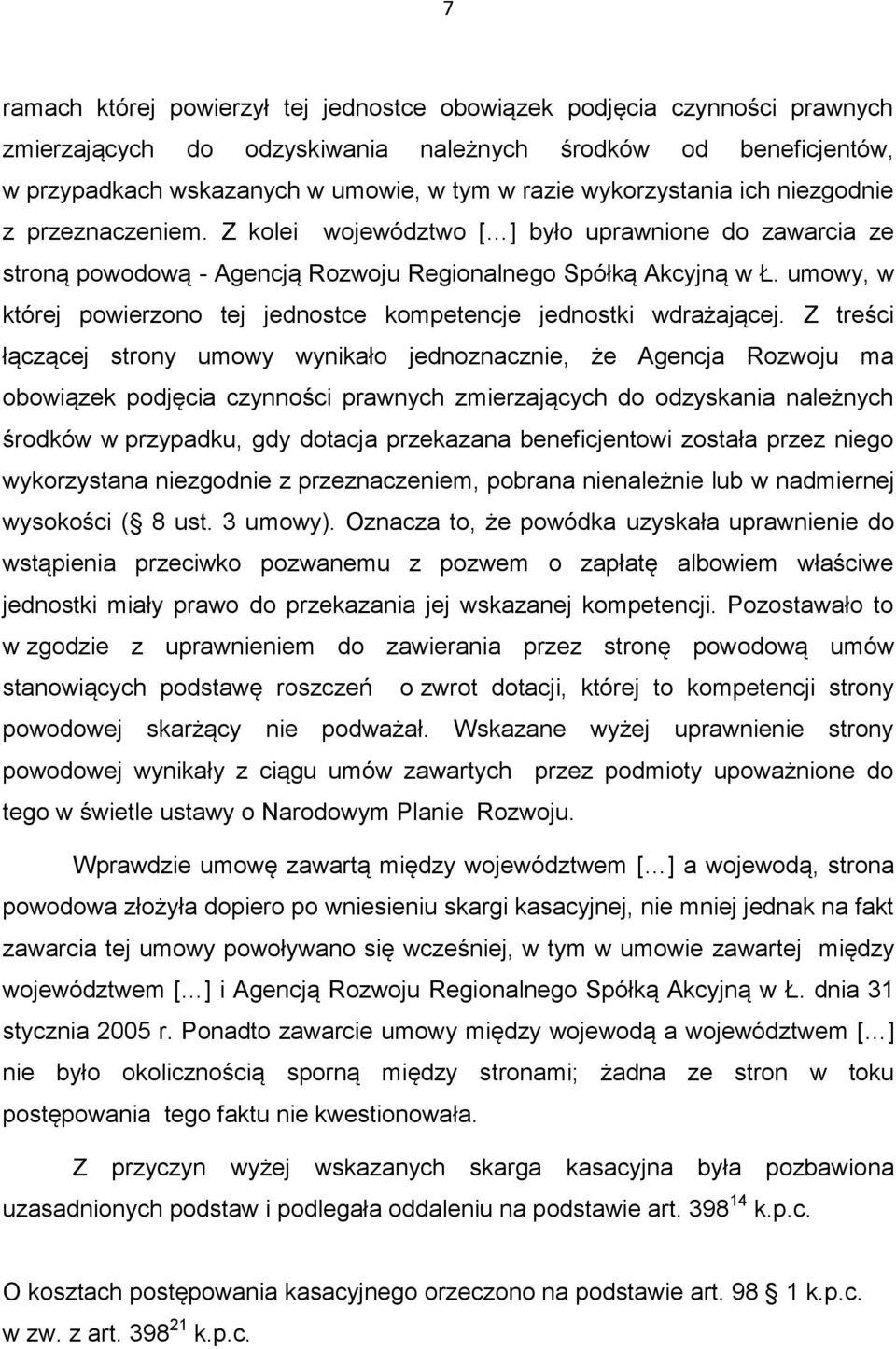 umowy, w której powierzono tej jednostce kompetencje jednostki wdrażającej.