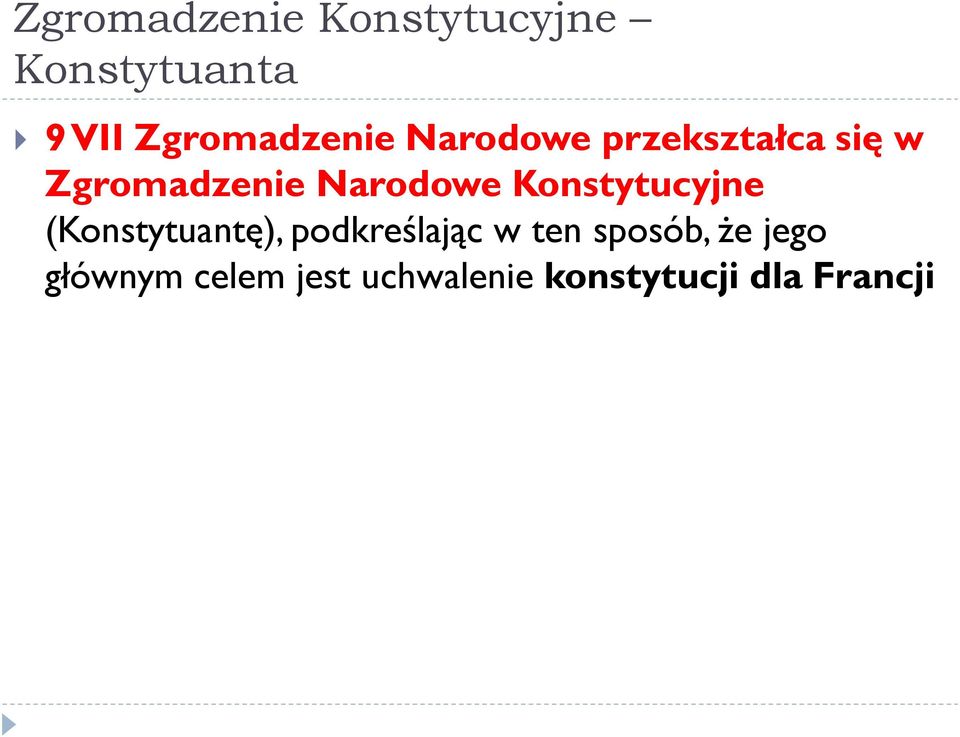 Narodowe Konstytucyjne (Konstytuantę), podkreślając w