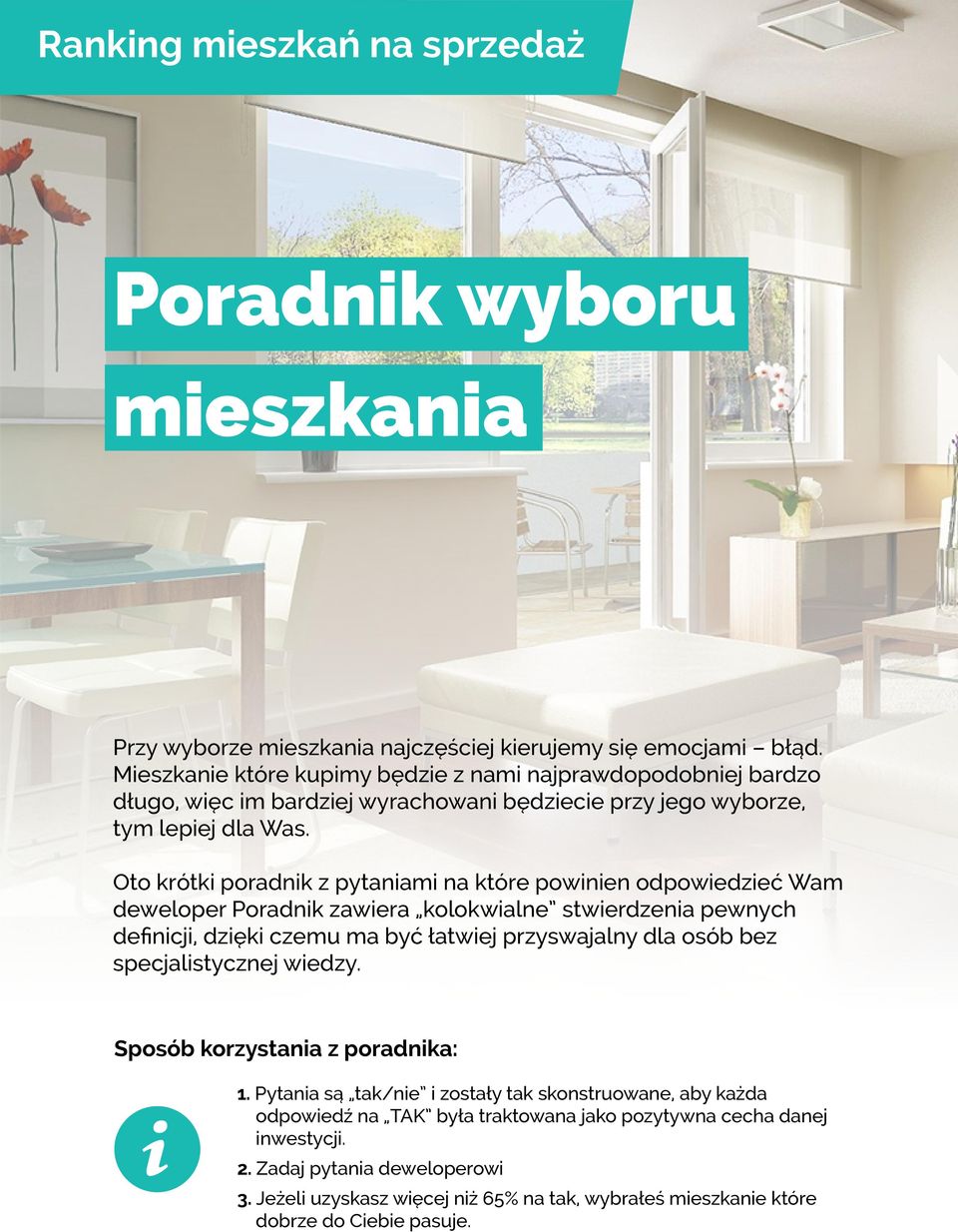 Oto krótki poradnik z pytaniami na które powinien odpowiedzieć Wam deweloper Poradnik zawiera kolokwialne stwierdzenia pewnych deﬁnicji, dzięki czemu ma być łatwiej przyswajalny dla