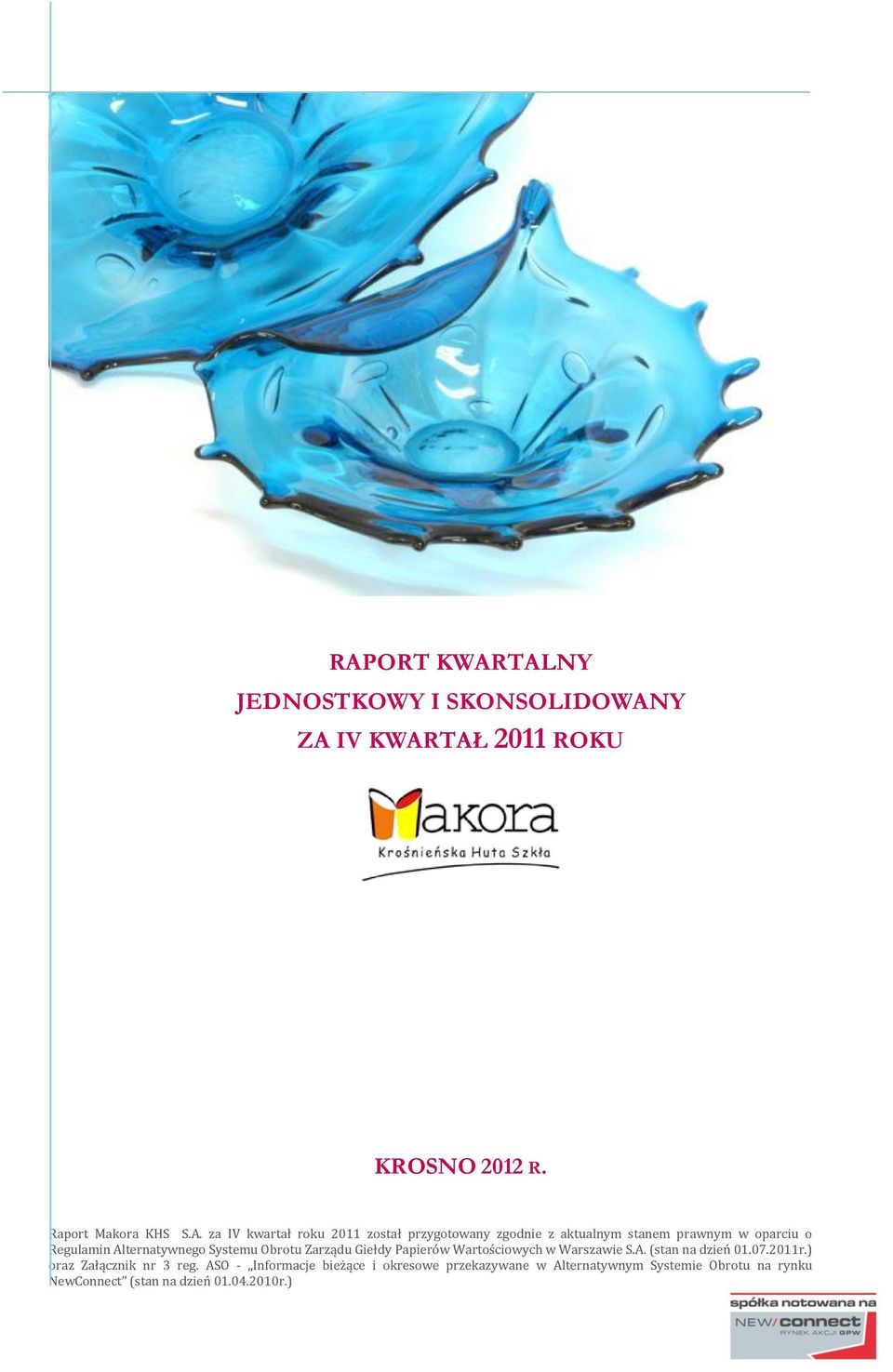 Obrotu Zarządu Giełdy Papierów Wartościowych w Warszawie S.A. (stan na dzień 01.07.2011r.) oraz Załącznik nr 3 reg.