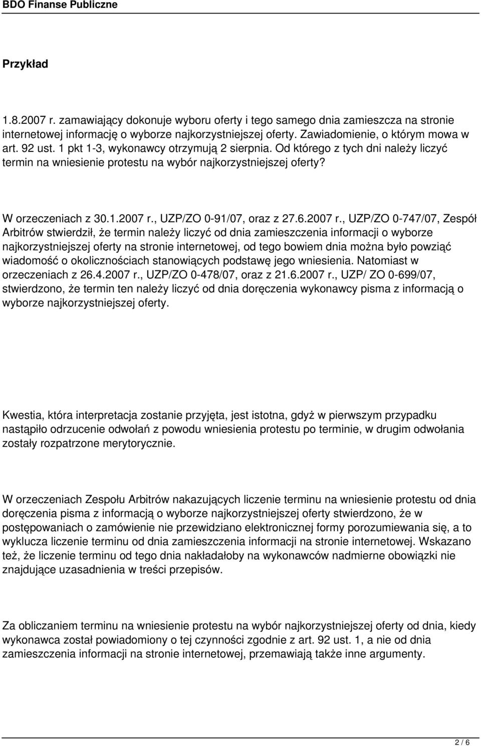 , UZP/ZO 0-91/07, oraz z 27.6.2007 r.